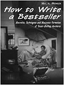 How to Write a Bestseller: Secrets, Techniques and Success Formulas of Best-Selling Authors